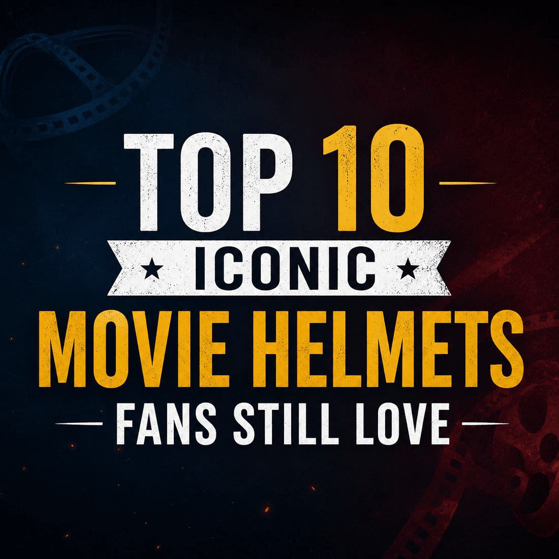 top 10 iconic helmets